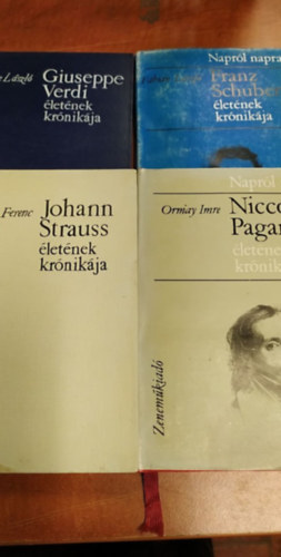 Ormay Imre, Brodszky Ferenc, Fbin Lszl Esze Lszl - 4 db Naprl napra sorozat:Schubert,Paganini,Strauss,Verdi letnek krnikja