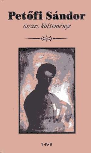 Pet�fi S�ndor �sszes k�ltem�nye