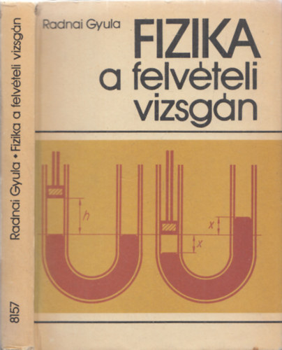 Hornyk Lszl s Olasz Jzsefn  Radnai Gyula (rajzok) - Fizika a felvteli vizsgn (Msodik kiads)