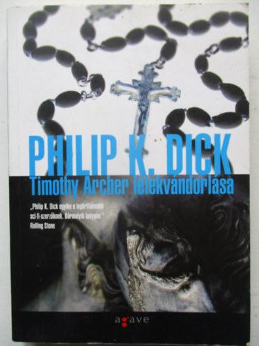 Philip K. Dick - Timothy Archer llekvndorlsa