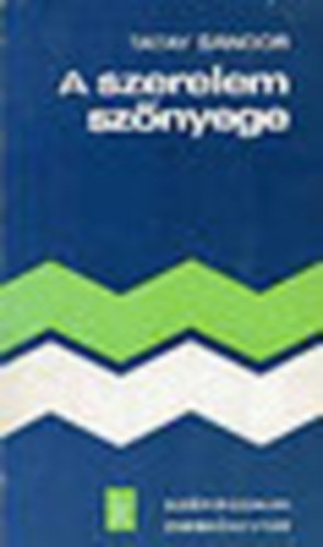 Tatai Sándor - A szerelem szőnyege