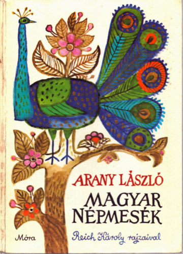 Arany L�szl� - Magyar n�pmes�k (Reich K�roly rajzaival)