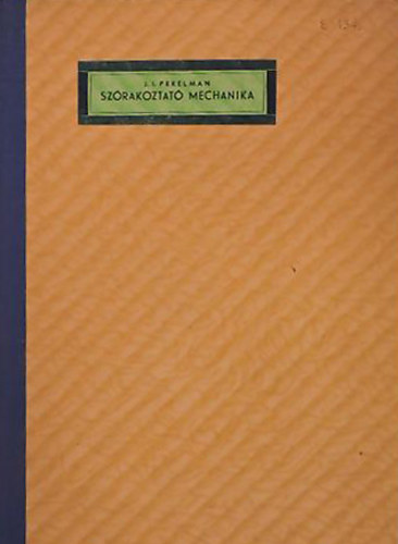 J.I. Perelman - Szórakoztató mechanika