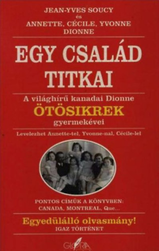 Soucy-Dionne - Egy csald titkai-A vilghr kanadai Dionne tsikrek gyermekvei