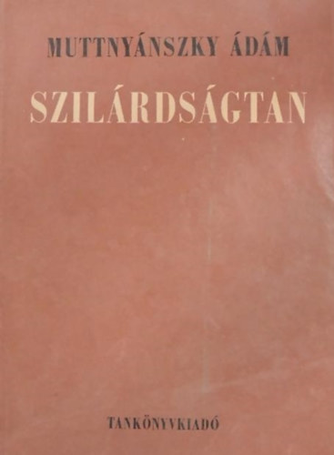 Muttny�nszky �d�m - Szil�rds�gtan