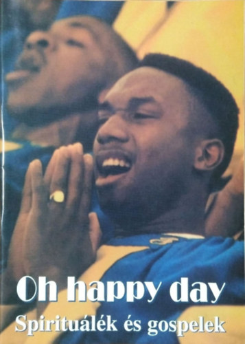 OH HAPPY DAY - SPIRITULK S GOSPELEK