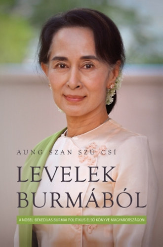 Aung Szan Szú Csi - Levelek Burmából