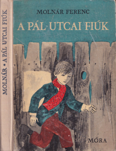 Moln�r Ferenc - A P�l utcai fi�k