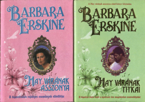 Barbara Erskine - Hay v�r�nak asszonya + Hay v�r�nak titkai (2 m�)