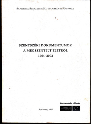 Tzsr Endre /szerk./ - Szentszki dokumentumok a megszentelt letrl 1964-2002.