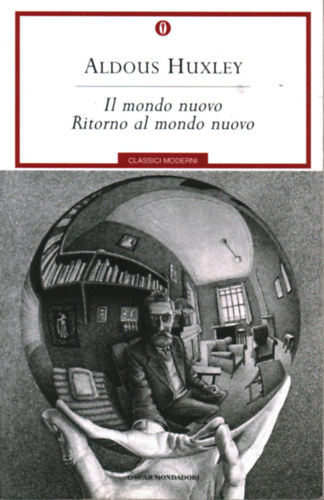 Aldous Huxley - Il mondo nuovo - Ritorno al mondo nuovo - Sz�p �j vil�g