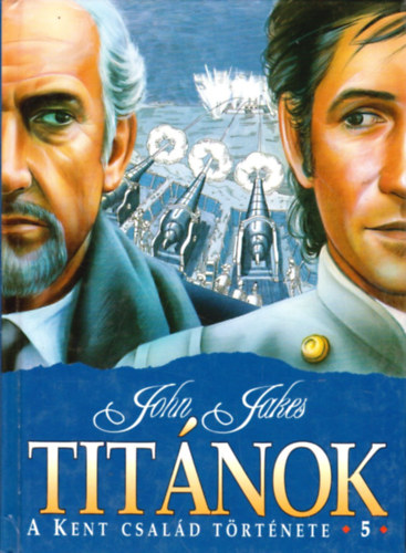 John Jakes - Titnok - A Kent csald trtnete 5.