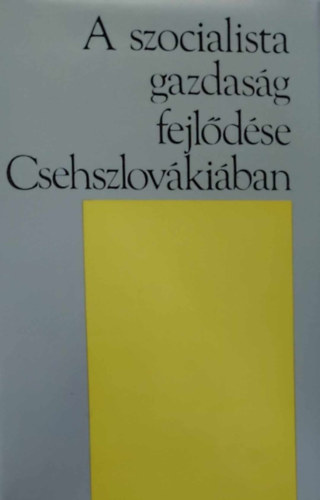 A szocialista gazdasg fejldse Csehszlovkiban