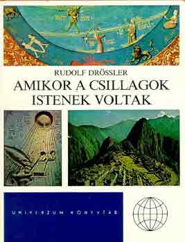 Rudolf Drssler - Amikor a csillagok istenek voltak