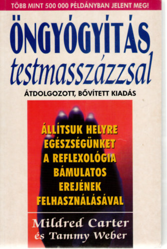 Tammy, Mildred Carter Weber - ngygyts testmasszzzsal - lltsuk helyre egszsgnket a reflexolgia bmulatos erejnek felhasznlsval