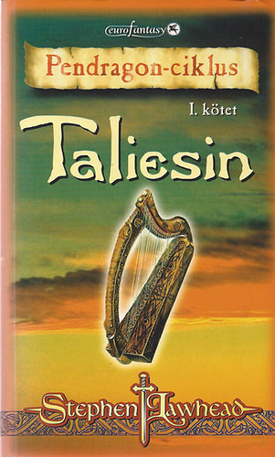 Stephen Lawhead - Taliesin (Pendragon-ciklus I.)