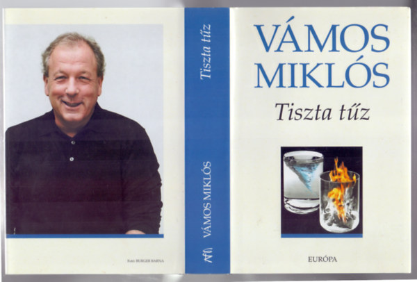 Vámos Miklós - Tiszta tűz (Páros novellák, páros kisregények)