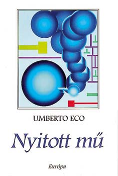 Umberto Eco - Nyitott m - Forma s meghatrozatlansg a kortrs potikkban