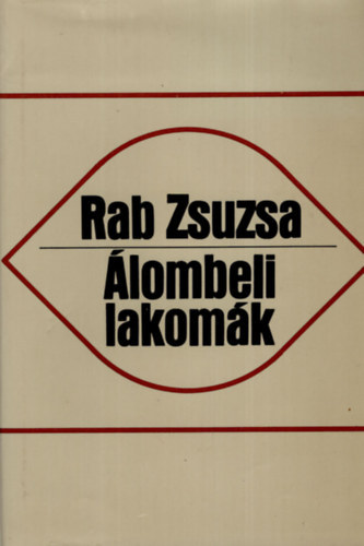 Rab Zsuzsa - �lombeli lakom�k