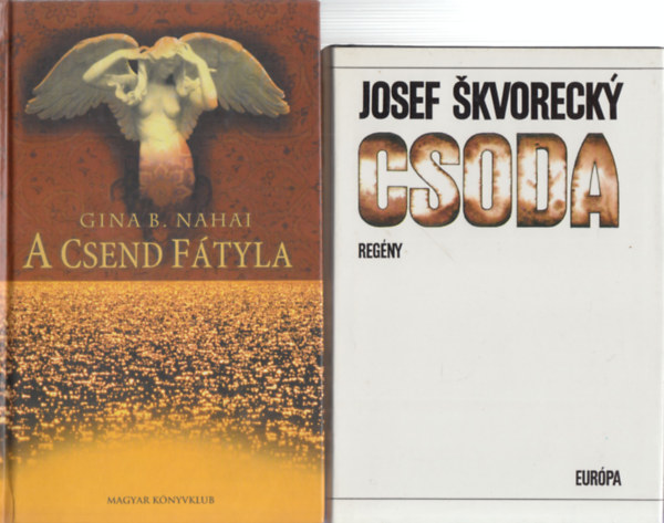 Josef Skvorecky Gina B. Nahai - A csend f�tyla + Csoda (2 m�)