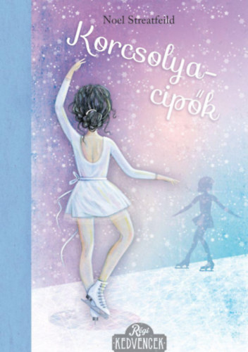 Noel Streatfeild - Korcsolyacip�k