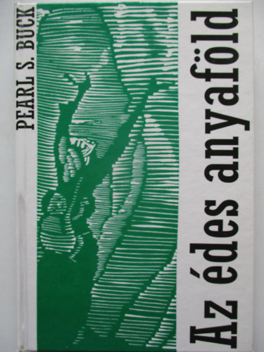 Pearl Buck - Az �des anyaf�ld