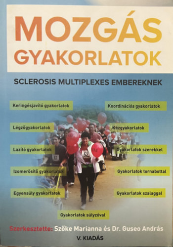 Dr. Guseo Andr�s Sz�ke Marianna - Mozg�sgyakorlatok sclerosis multiplexes betegeknek