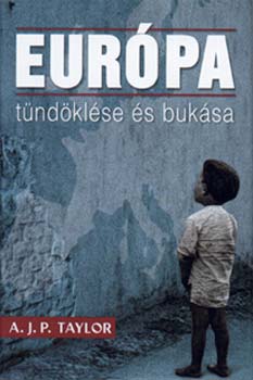 A. J. P. Taylor - Eur�pa t�nd�kl�se �s buk�sa