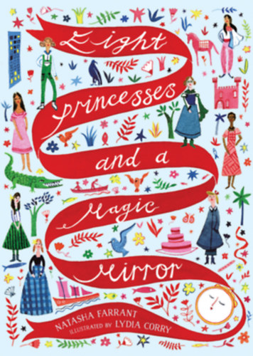 Natasha Farrant - Eight Princesses and a Magic Mirror - Nyolc hercegn s egy varzstkr (angol nyelv)