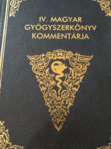Dr. Mik Gyula - A IV.-ik Magyar Gygyszerknyv kommentrja