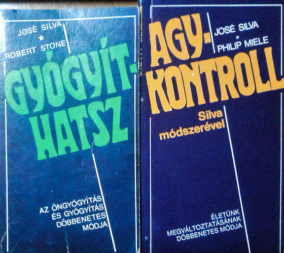 Jos Silva . Robert B. Stone Silva,Jos-Miele,Philip - Agykontroll Silva mdszervel + Gygythatsz (2 m)