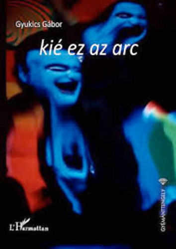 Gyukics Gbor - ki ez az arc