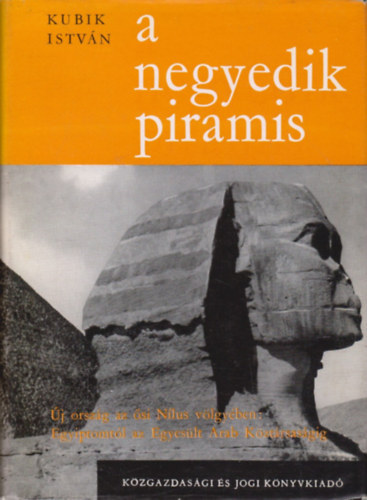 Kubik Istv�n - A negyedik piramis