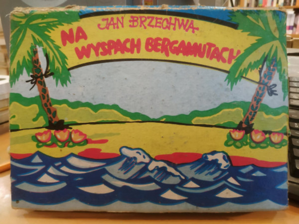 Jan Brzechwa - Na Wyspach Bergamutach (Trbeli meseknyv)