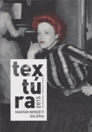 Text�ra 2015 (K�pz�m�v�szet - Irodalom - Sz�nh�z)