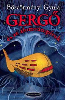 Bszrmnyi Gyula - Gerg s az lomvmprok