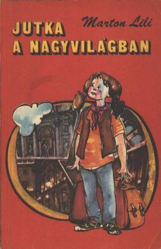 Marton Lili - Jutka a nagyvil�gban