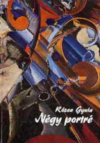 Rzsa Gyula - Ngy portr (A Munkcsy-dj nemzedke)