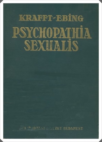 Richard von Krafft-Ebing - Psychopathia sexualis