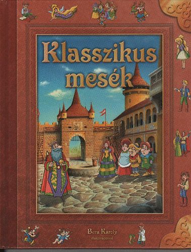 Dobos Edit szerk. - Klasszikus mesk - Bera Kroly illusztrciival