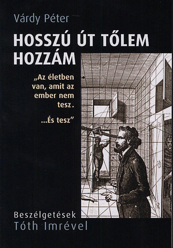 V�rdy P�ter - Hossz� �t t�lem hozz�m