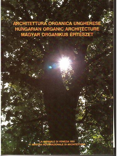 Kós Károly Alapítvány - Magyar organikus építészet (német-angol nyelven is)