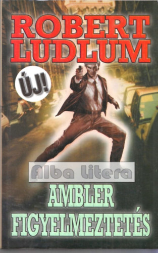 Robert Ludlum - Ambler figyelmeztets