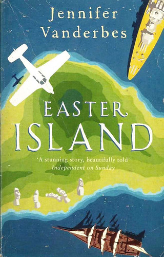 Jennifer Vanderbes - Easter Island