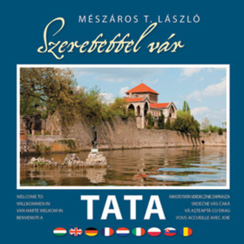 Mszros T. Lszl - Szeretettel vr Tata