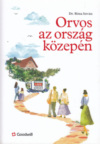 Dr. R�na Istv�n - Orvos az orsz�g k�zep�n