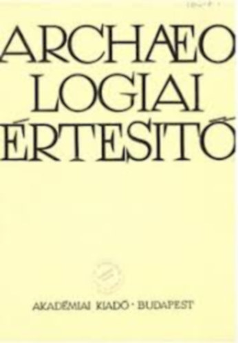 Archaeologiai értesítő 1978. 1-2. szám (105.)