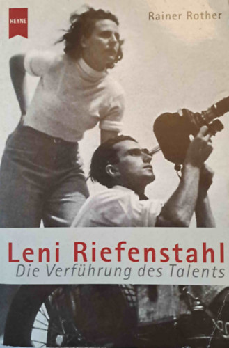 Rainer Rother - Leni Riefenstahl - Die Verfhrung des Talents