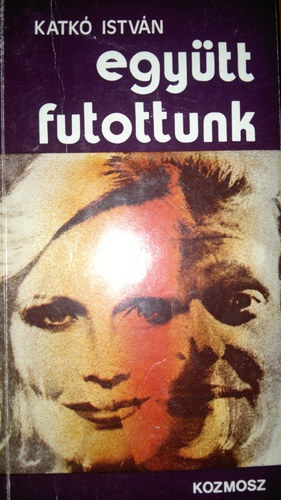Katk� Istv�n - Egy�tt futottunk