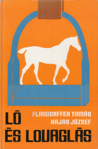 Flandorffer Tams - Hajas Jzsef - L s lovagls